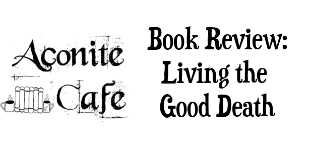 Book Review – Living the Good Death