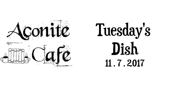 Tuesday’s Dish: 11.7.17