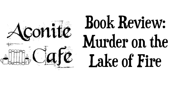 Book Review – Murder on the Lake of Fire