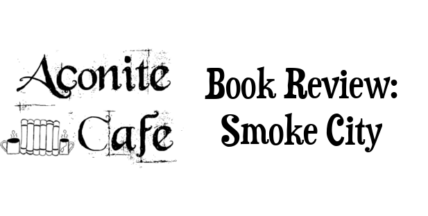 Book Review: Smoke City by Keith Rosson