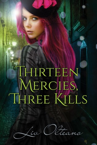 Book Review: Thirteen Mercies, Three Kills by Liv Olteano 