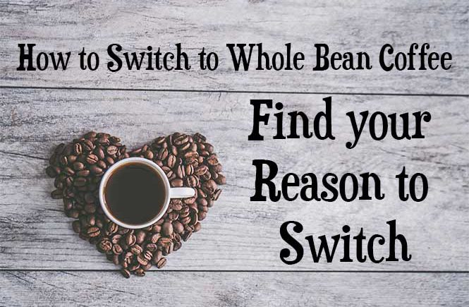 How Switch to Whole Bean