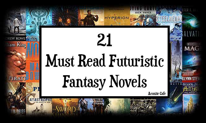 21 Must Read Futuristic Fantasy