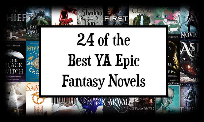 24 of the Best YA Epic Fantasy Novels