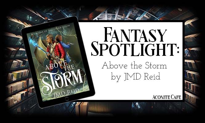Fantasy Spotlight: Above the Storm by JMD Reid