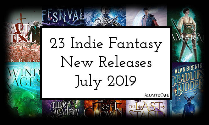 23 Indie Fantasy New Releases for July 2019