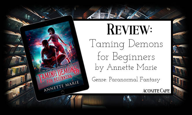 Book Review – Taming Demons for Beginners by Annette Marie