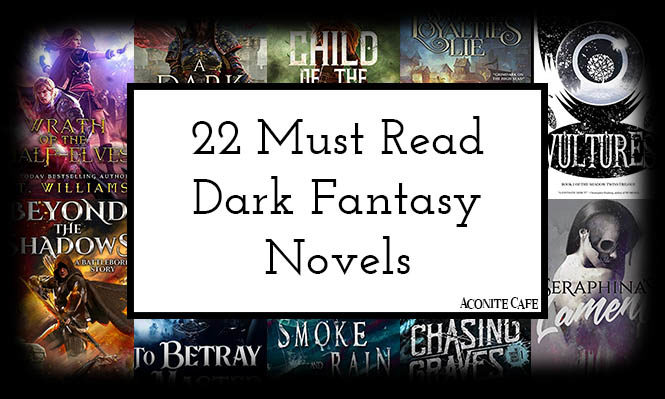 22 Must Read Dark Fantasy Novels