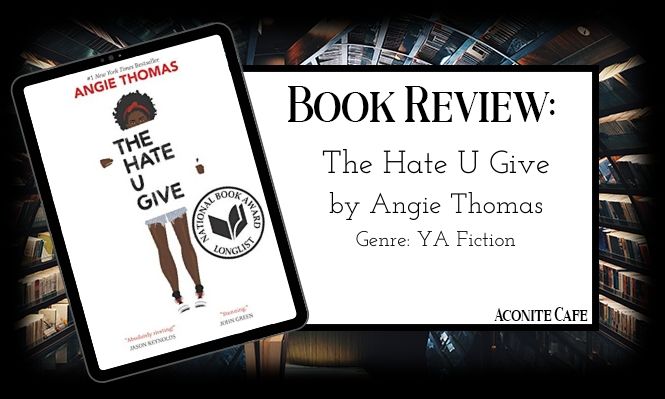 Book Review: The Hate U Give by Angie Thomas