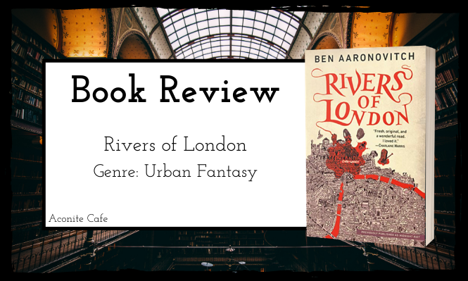 Book Review: Rivers of London by Ben Aaronovitch