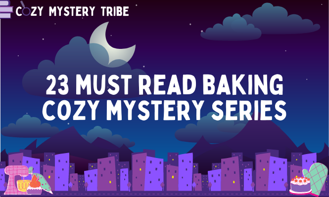 23 Must Read Baking Cozy Mystery Series