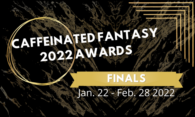 Finals – 2022 Caffeinated Fantasy Awards
