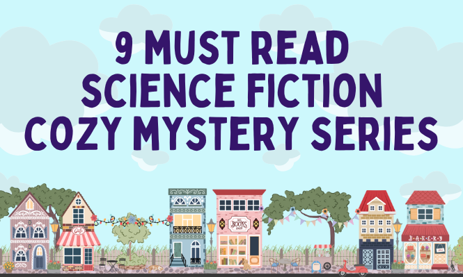 9 Must Read Science Fiction Cozy Mystery Series