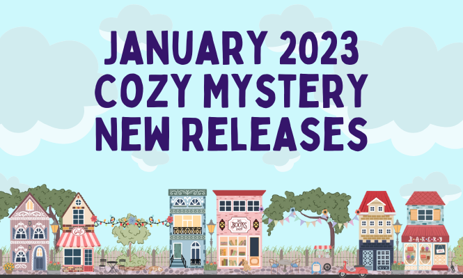 Cozy Mystery New Releases January 2023