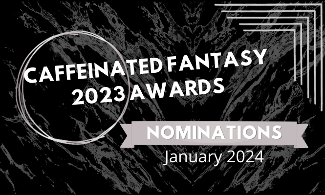Nominations – 2023 Caffeinated Fantasy Awards