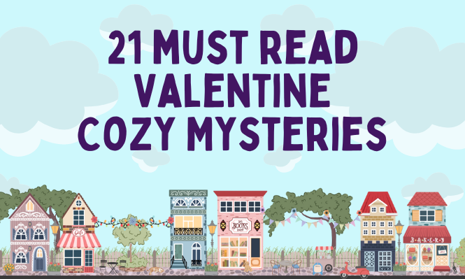 21 Must Read Valentine Cozy Mysteries