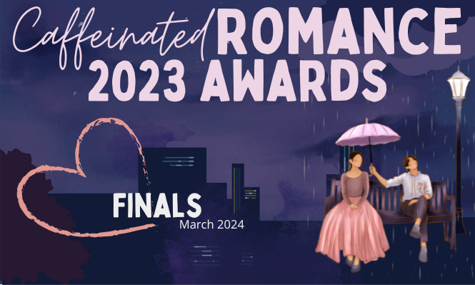 Finals – 2023 Caffeinated Romance Tribe Awards
