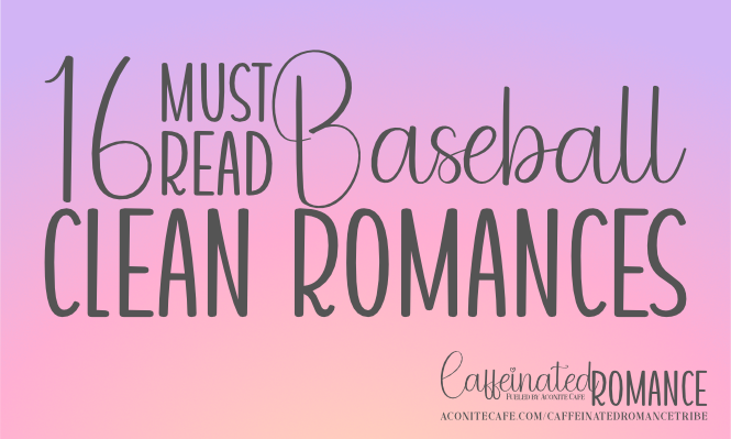 16 Must Read Baseball Clean Romances