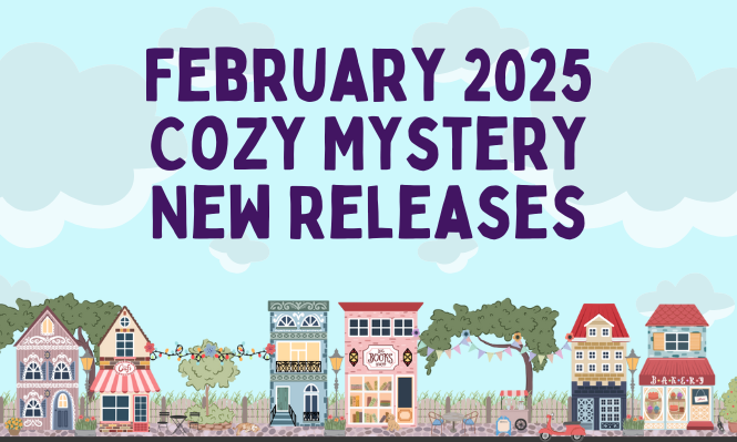 Cozy Mystery New Releases February 2025